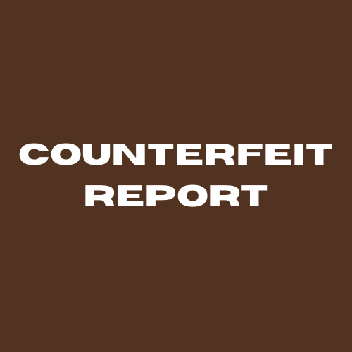 Counterfeit report