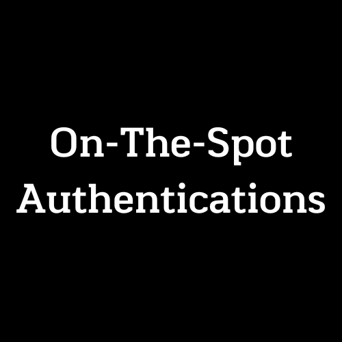 ON-THE-SPOT AUTHENTICATIONS
